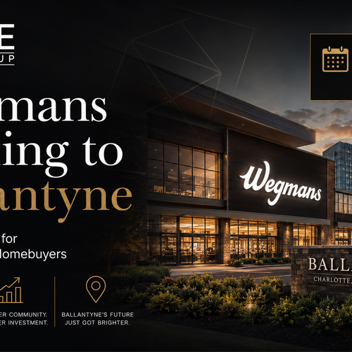 Wegmans Coming to Ballantyne: What Charlotte Homebuyers Need to Know About South Charlotte's Most Anticipated Opening