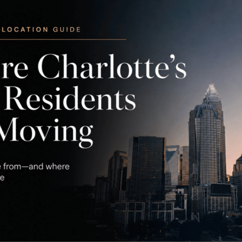 Where Charlotte’s New Residents Are Moving From—and Where They’re Choosing to Live