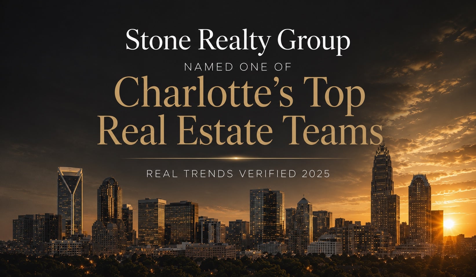 Stone Realty Group named one of Charlotte’s top real estate teams by RealTrends Verified 2025, featuring the Charlotte skyline.