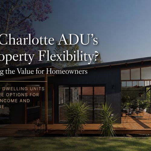 Backyard Homes Are Growing in Charlotte: Could an ADU Add Value to Your Property?