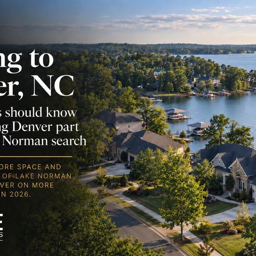 Moving to Denver, NC: Why This Lake Norman Community Is Getting More Attention in 2026