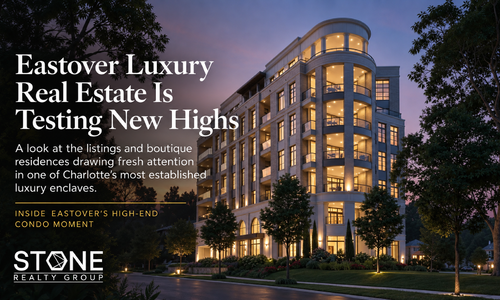Eastover Luxury Real Estate Is Testing New Highs: Inside Charlotte's &hellip;