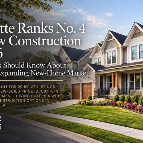 Charlotte Ranks No. 4 for New Construction in 2026: What Homebuyers Should Know