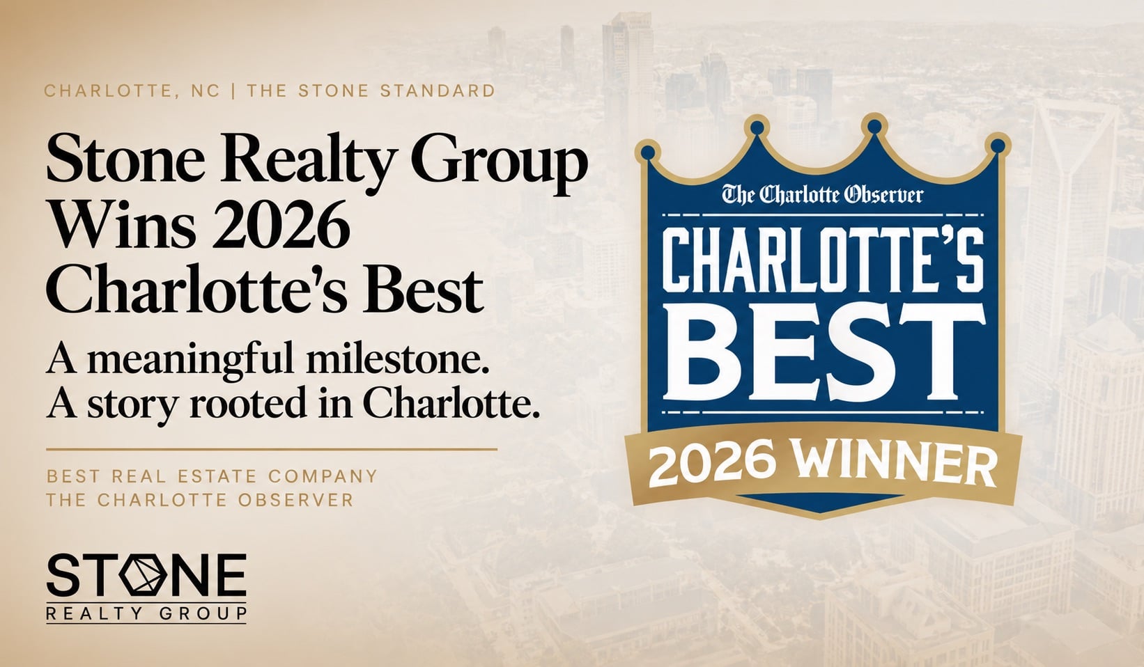 Stone Realty Group named Best Real Estate Company in The Charlotte Observer’s 2026 Charlotte’s Best awards.