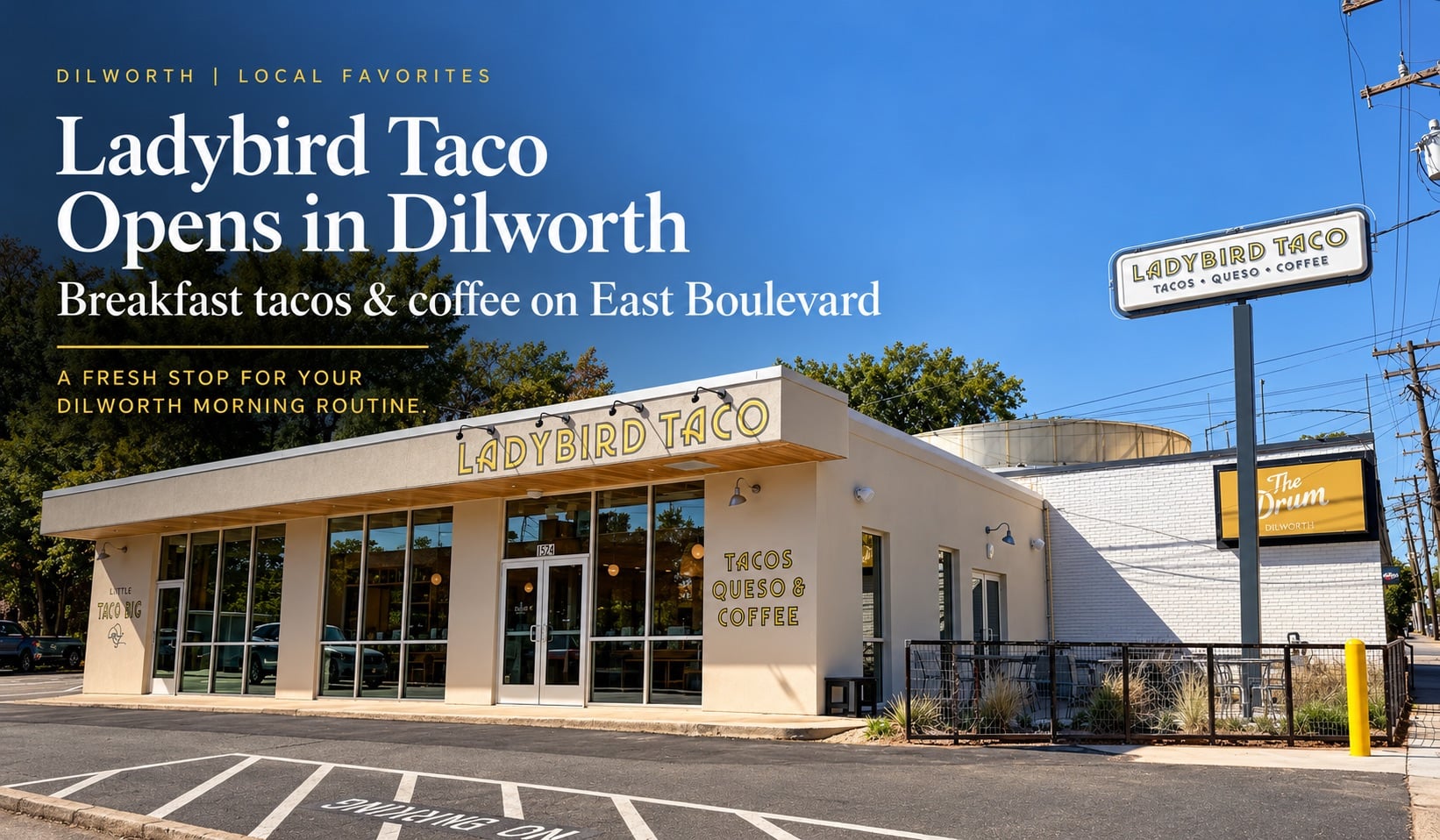 Ladybird Taco exterior on East Boulevard in Charlotte’s Dilworth neighborhood, with a headline announcing its opening.