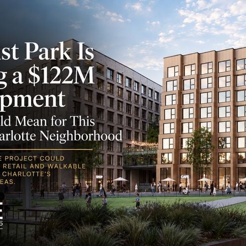 Optimist Park Is Getting a $122M Development: What It Means for This Growing Charlotte Neighborhood