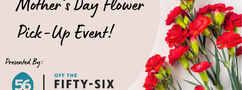 Mother’s Day Flower Pick-Up Event! 🌸