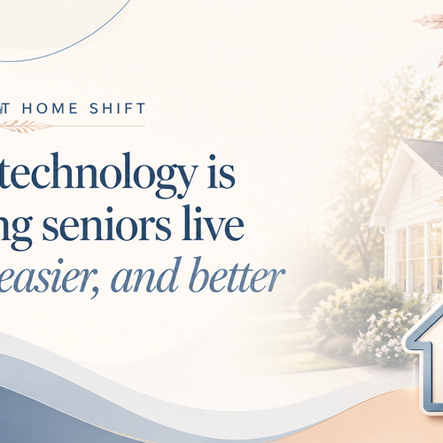 Smart Homes, Safer Living, and What South Jersey Seniors Should Know
