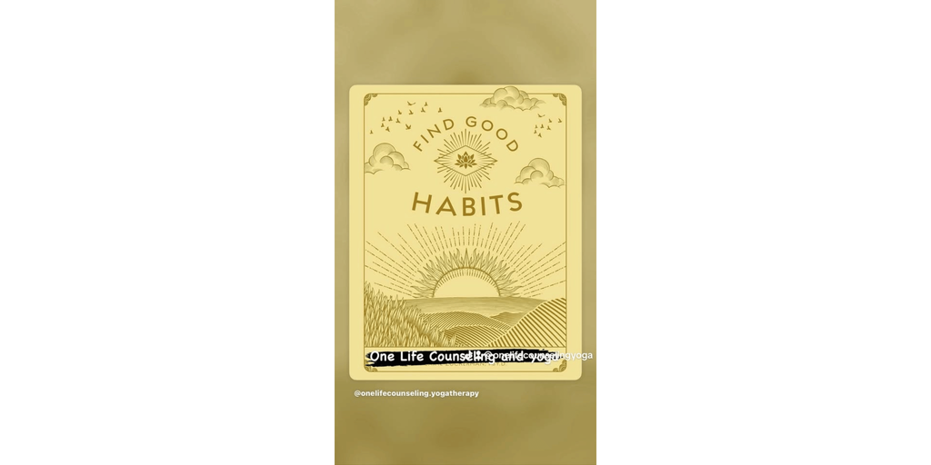 Find Good Habits