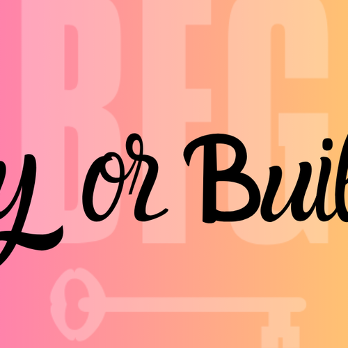 Should You Build or Buy a House?