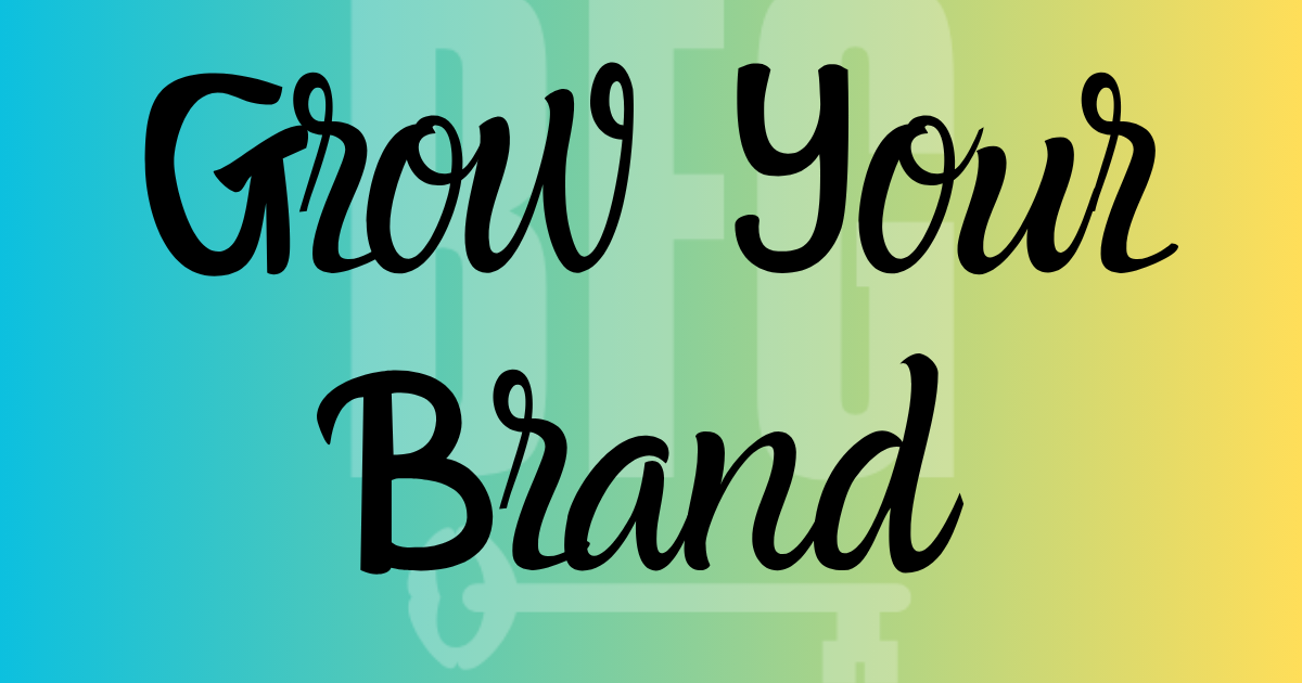 Grow Your Brand