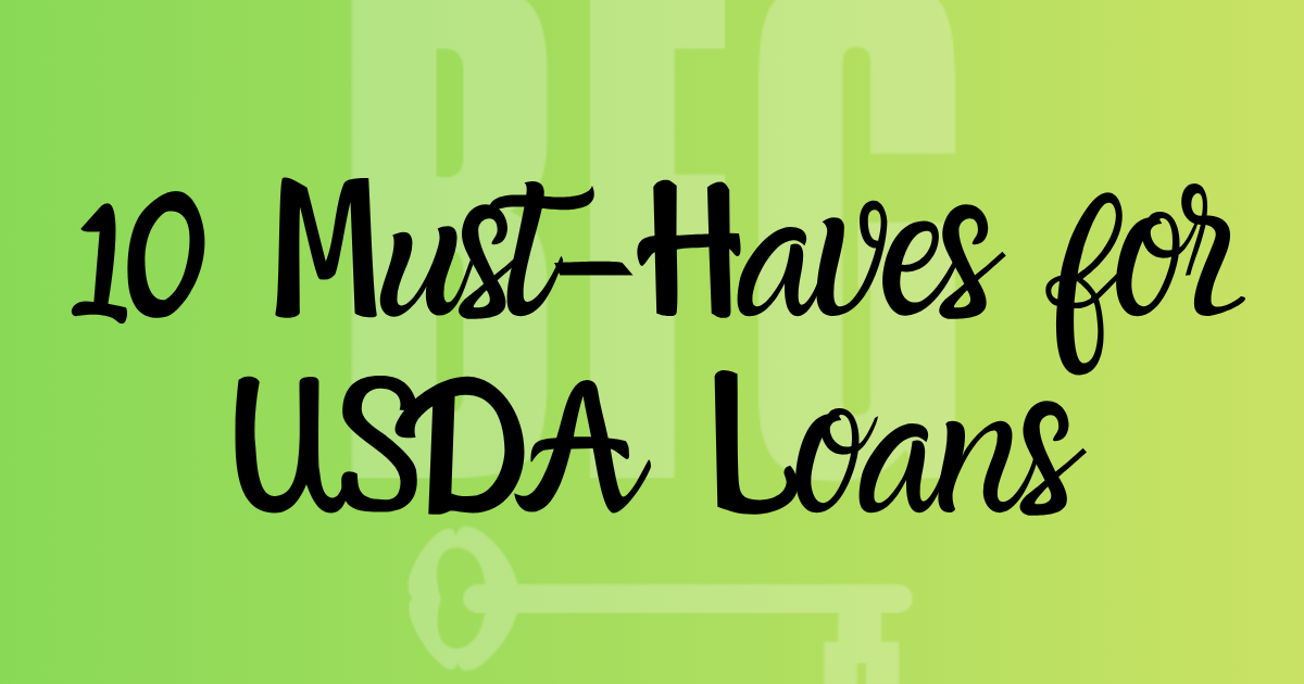 10 Must-Haves for USDA Loans