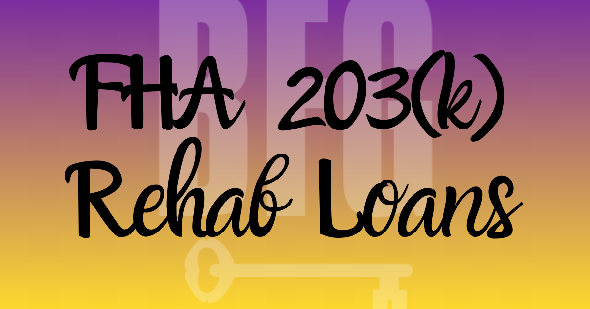 FHA 203(k) Rehab Loans