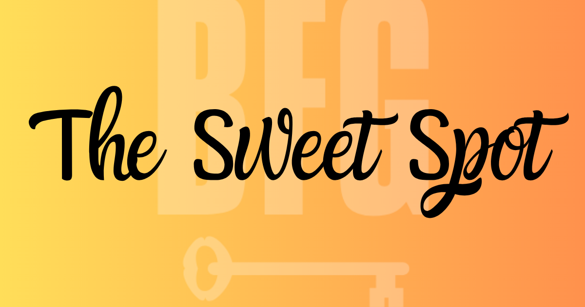 The Sweet Spot