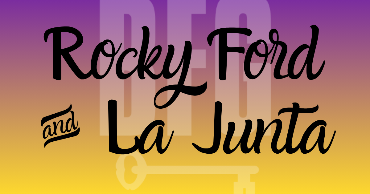 Rocky Ford & La Junta