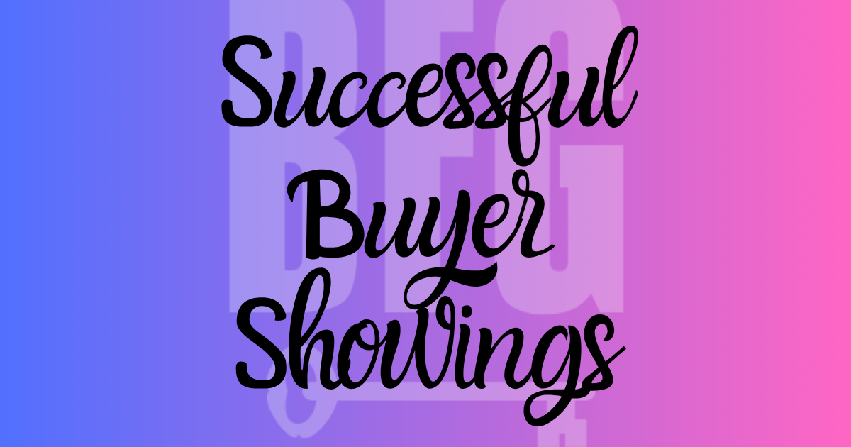 Successful Buyer Showings