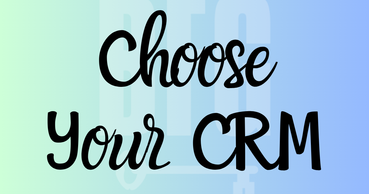 Choose Your CRM