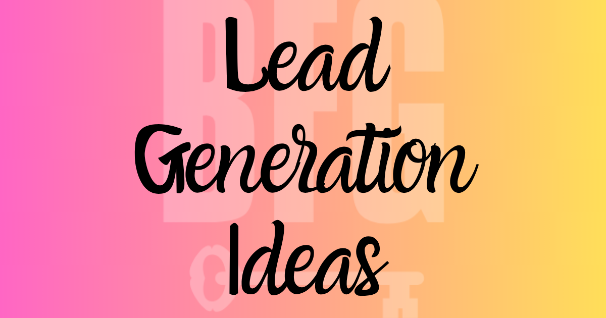 Lead Generation Ideas