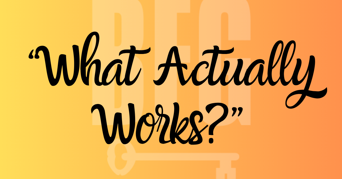 “What Actually Works”