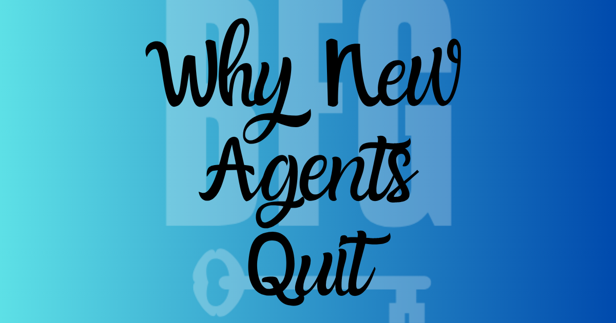 Why New Agents Quit