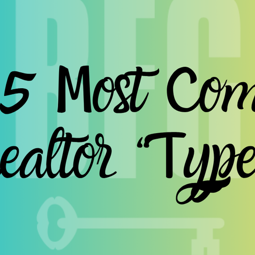 The 15 Most Common Realtor “Types”
