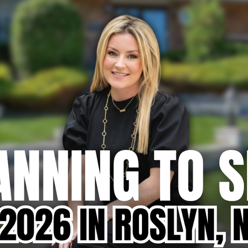 Planning To Sell in 2026 in Roslyn, NY?