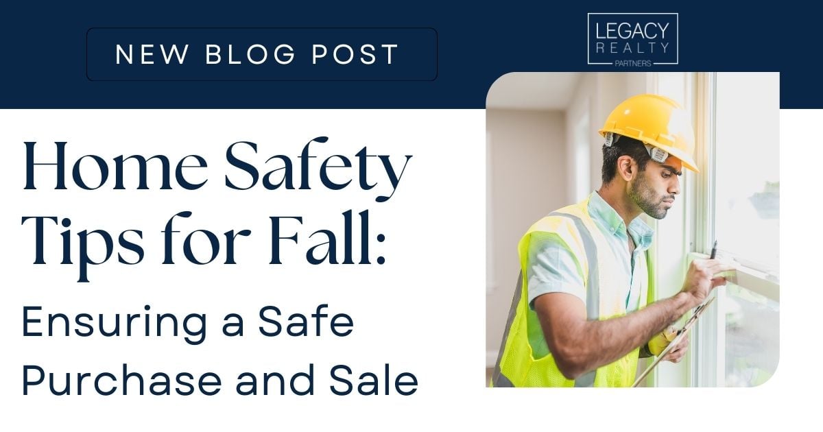 Copy of Home Safety Tips for Fall Ensuring a Safe Purchase and Sale – Lansdcape (2)