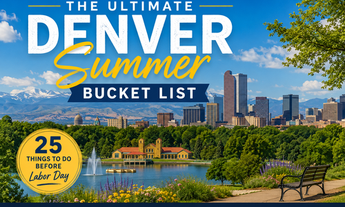 The Ultimate Denver Summer Bucket List: 25 Things to Do …