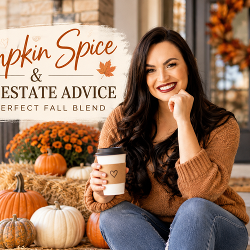Pumkin Spice & Real Estate Advise