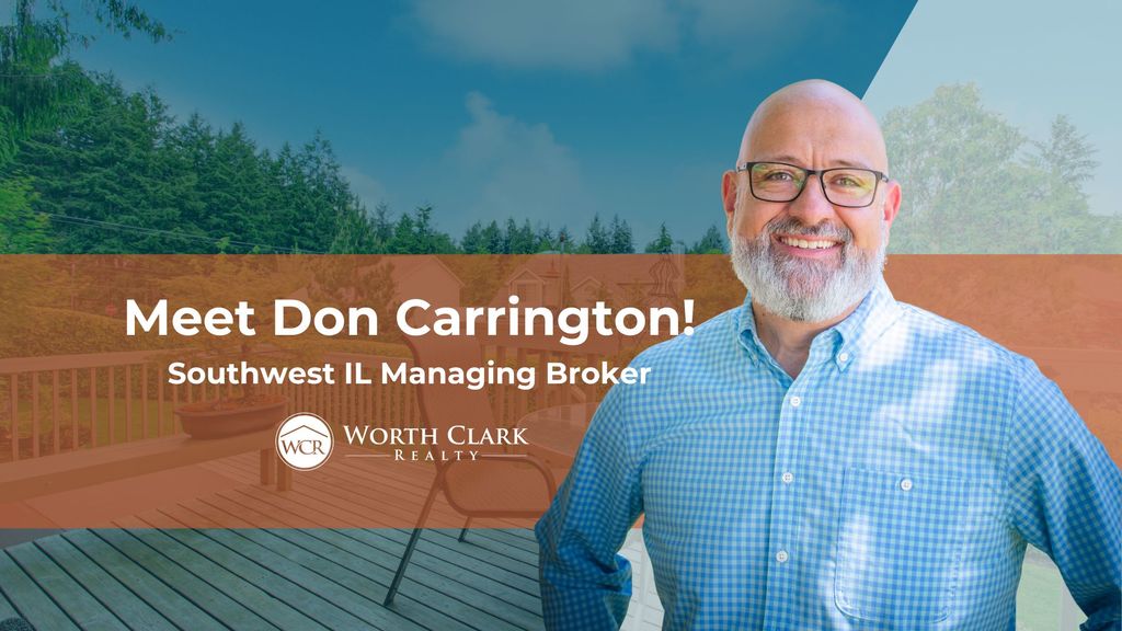 Meet Don Carrington, Worth Clark's Southwest IL Managing Broker