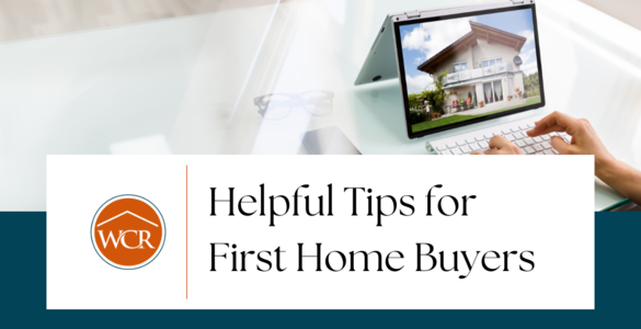 Helpful Tips for First Home Buyers…