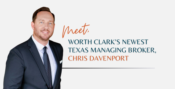 Meet Worth Clark’s Newest Texas Managi…