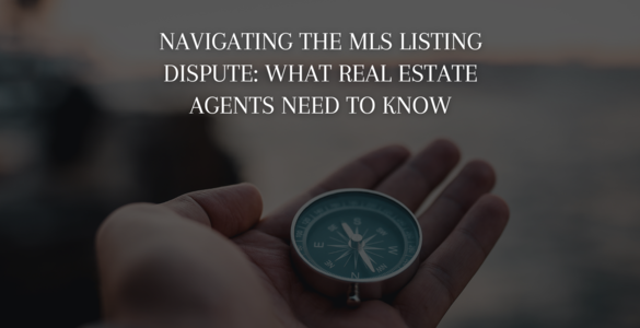 Navigating the MLS Listing Dispute: What…