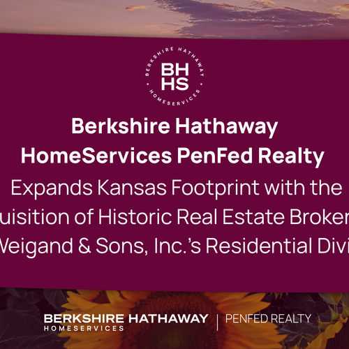 Berkshire Hathaway HomeServices PenFed Realty expands in Kansas by acquiring J.P. Weigand & Sons’ residential division