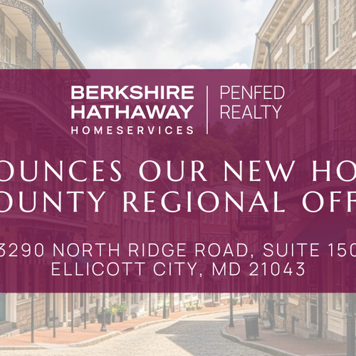 Berkshire Hathaway HomeServices PenFed Realty Announces a New Howard County Regional Office in Ellicott City