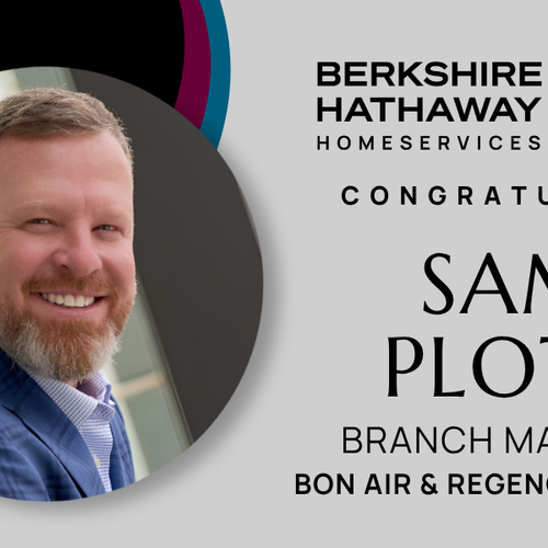 Berkshire Hathaway HomeServices PenFed Realty Appoints Sam Plott to Branch Manager of Bon Air & Regency Offices