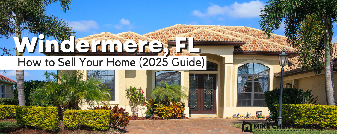 How to Sell Your Home in Windermere, FL (2025 Guide)