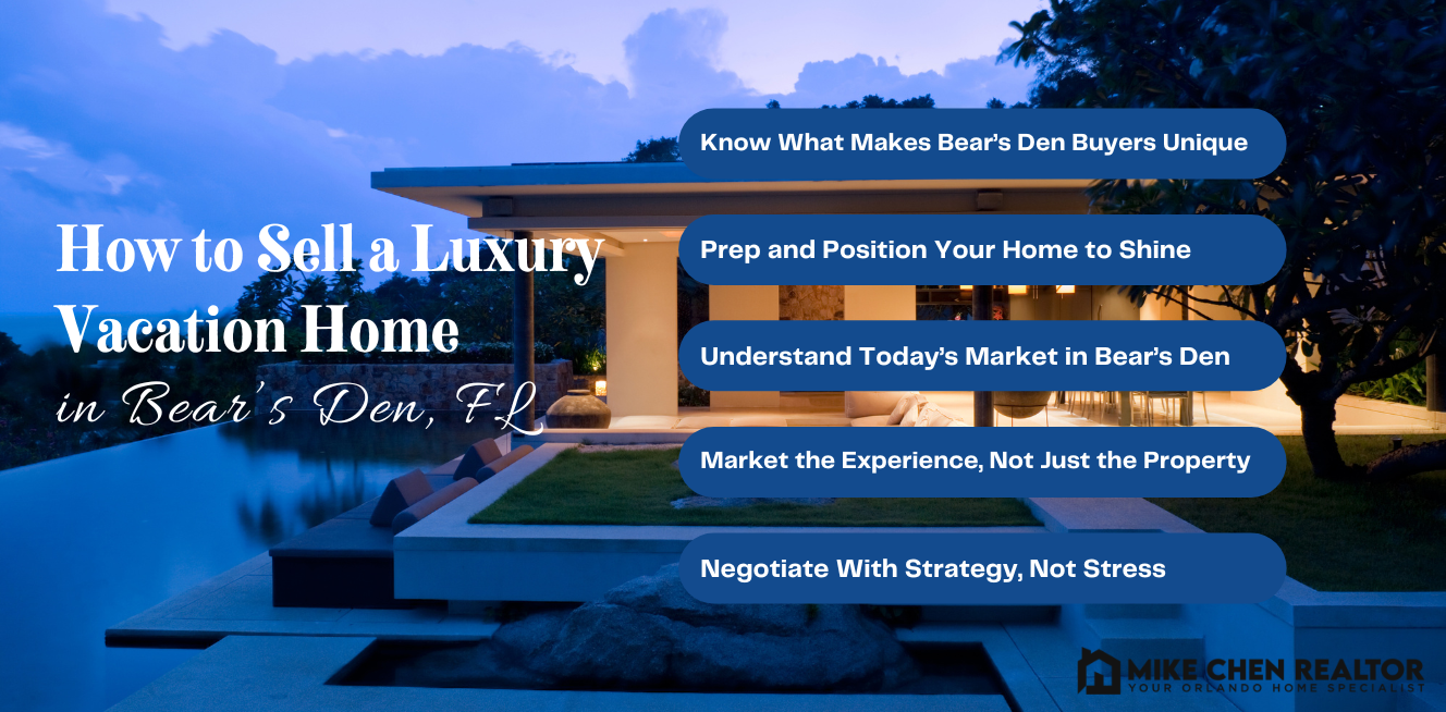 How to Sell a Luxury Vacation Home in Bear’s Den, FL