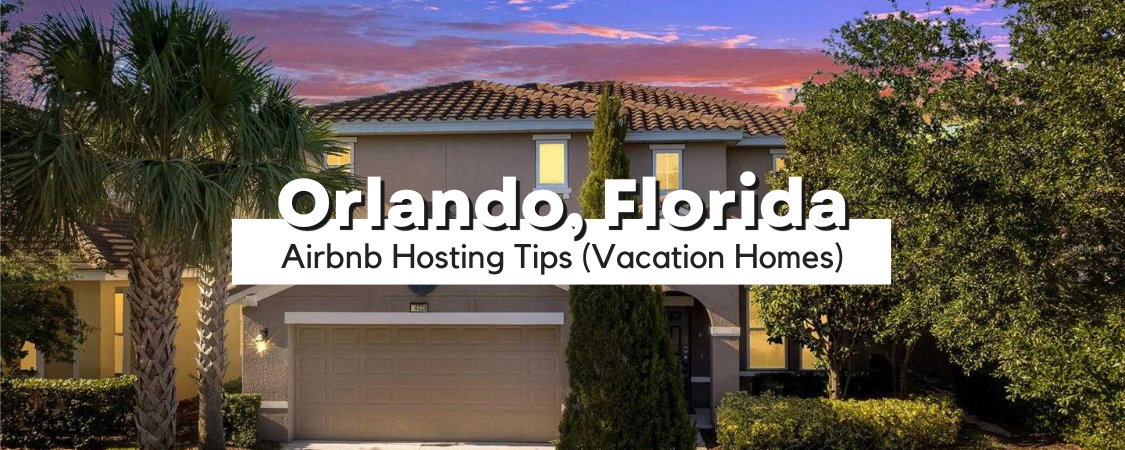 Airbnb Hosting Tips for Orlando Vacation Homes