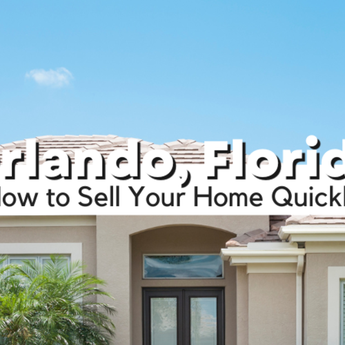 How to Sell Your Home Quickly and for Top Dollar in Orlando, Florida