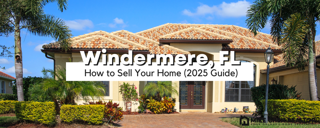 How to Sell Your Home in Windermere, FL (2025 Guide)
