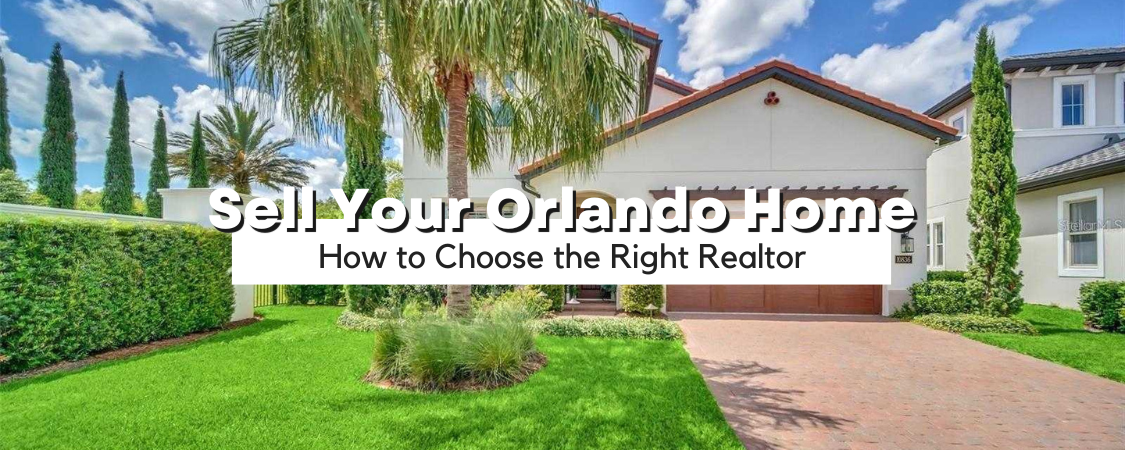 How to Choose the Right Realtor to Sell Your Orlando Home