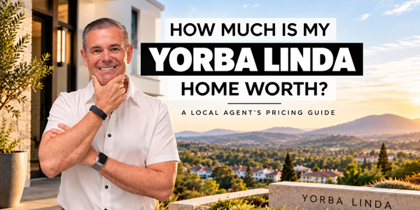 How Much Is My Yorba Linda Home Worth? &hellip;