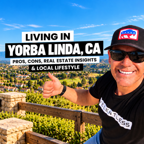 Living in Yorba Linda, CA: Pros, Cons, Real Estate Insights & Local Lifestyle