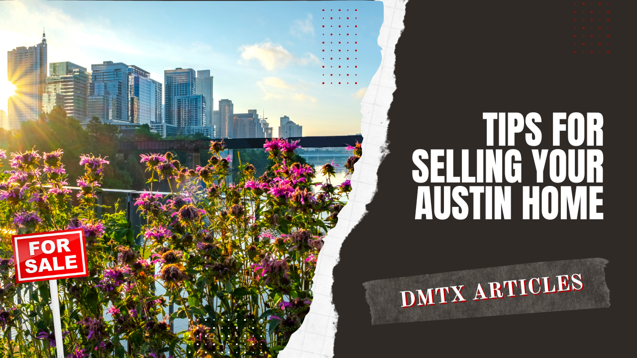 Tips for Selling Your Austin Home