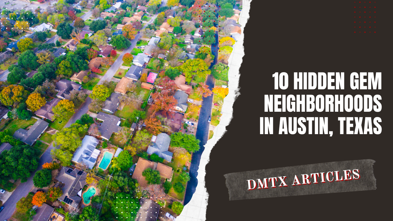 10 Hidden Gem Neighborhoods in Austin, Texas