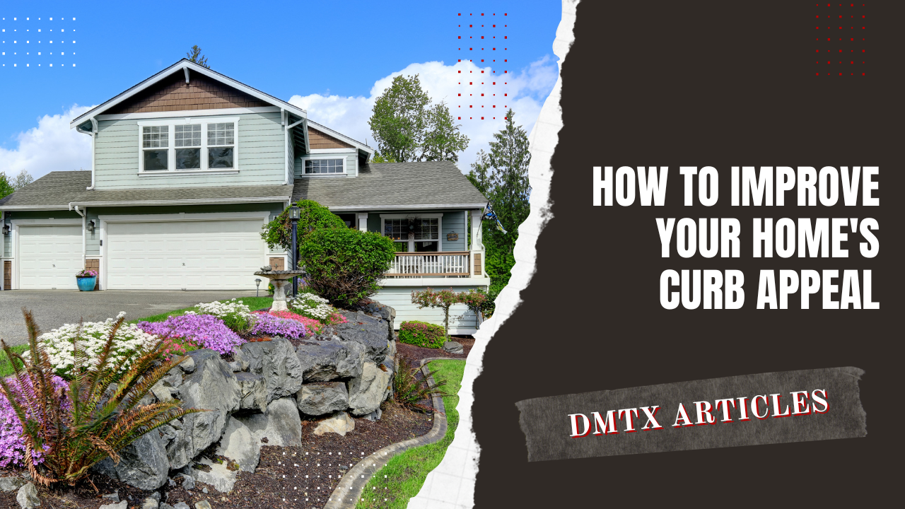 How to Improve Your Home's Curb Appeal