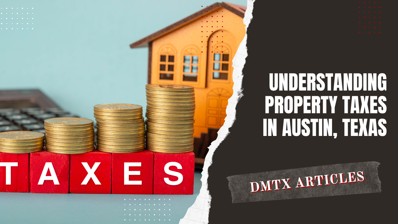 Understanding Property Taxes in Austin, Texas