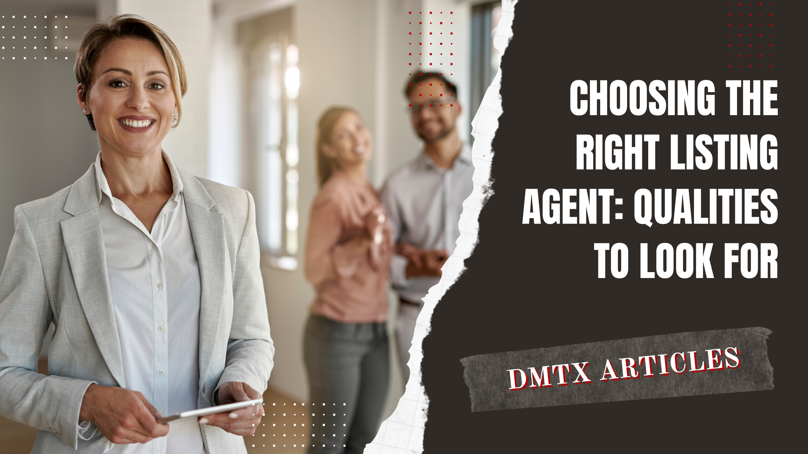 Choosing the Right listing Agent Qualities to look for