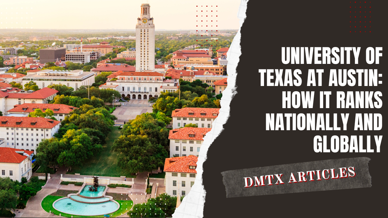 University of Texas at Austin: How It Ranks Nationally and Globally